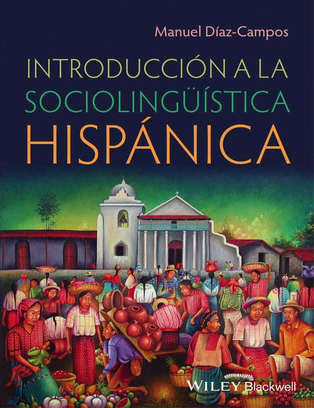 Introducción a la sociolingüística hispánica by Manuel Diaz-Campos