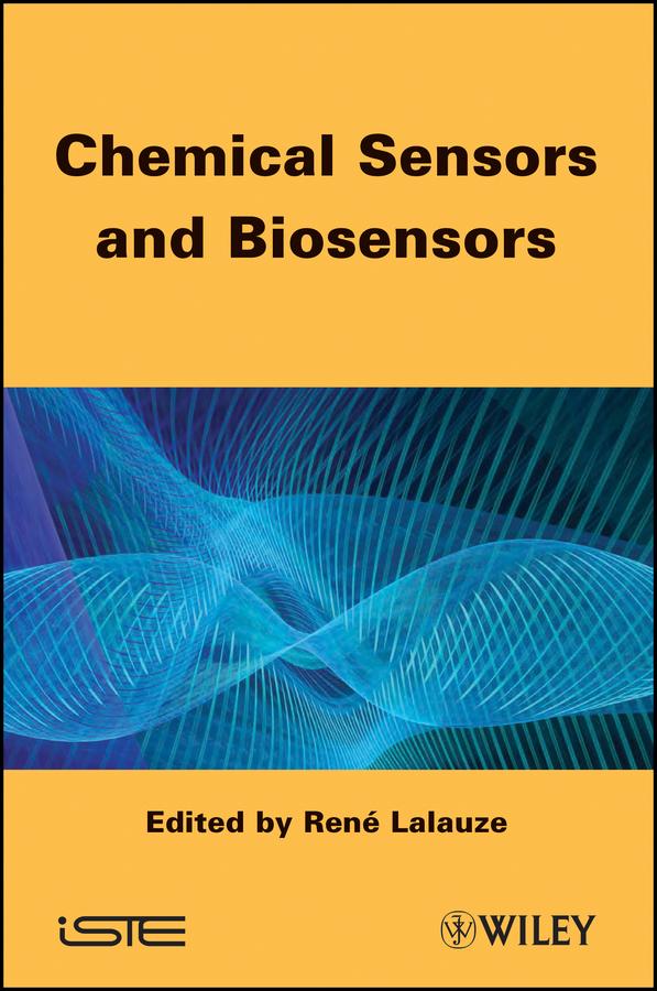 Chemical Sensors and Biosensors by Rene Lalauze