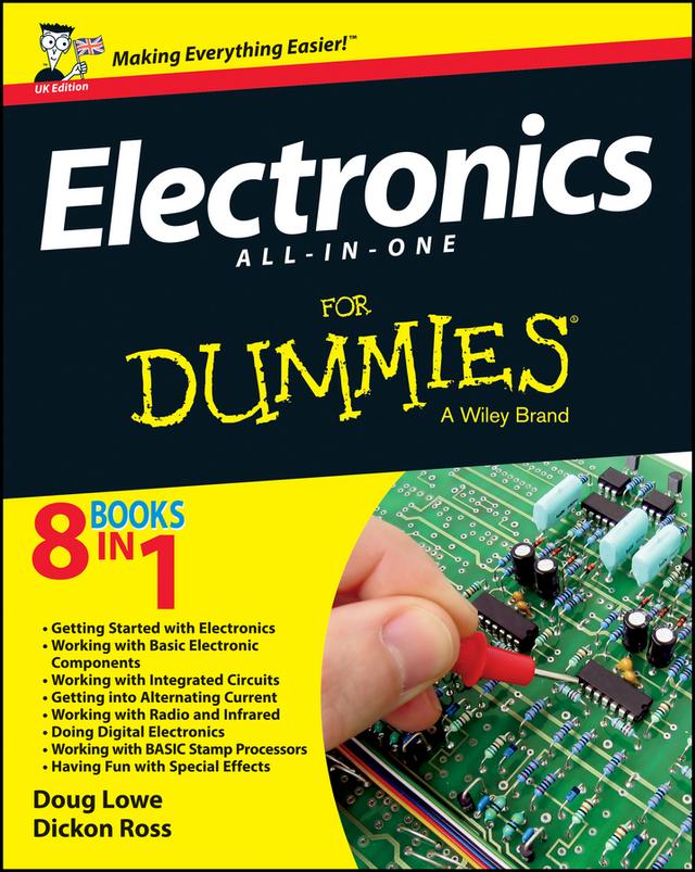 Electronics All-in-One For Dummies, UK Edition by Dickon Ross, Doug Lowe