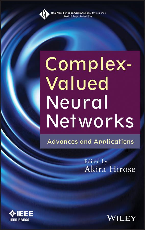 Complex-Valued Neural Networks by Akira Hirose