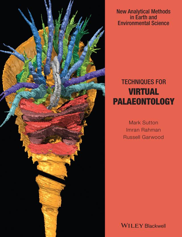 Techniques for Virtual Palaeontology by Imran Rahman, Mark Sutton, Russell Garwood