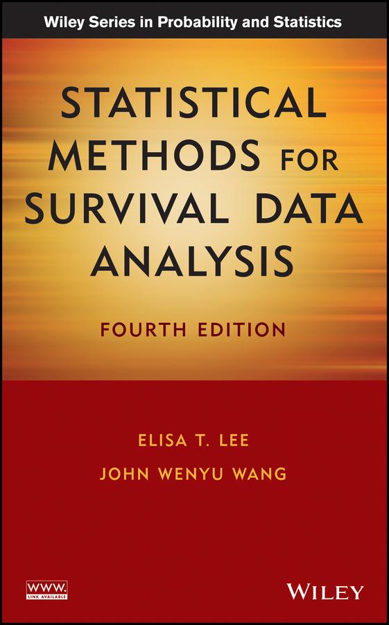 Statistical Methods for Survival Data Analysis by Elisa T. Lee, John Wenyu Wang