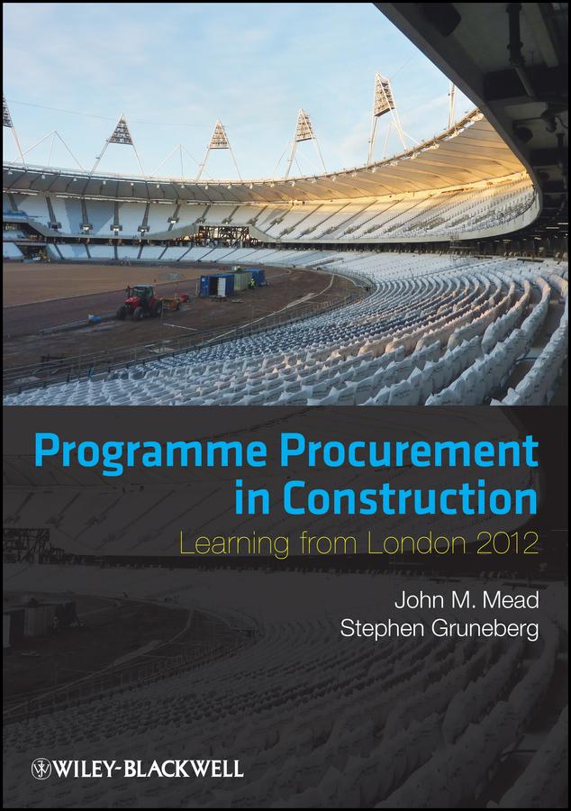 Programme Procurement in Construction by John Mead, Stephen Gruneberg