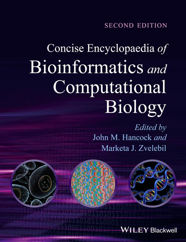 Concise Encyclopaedia of Bioinformatics and Computational Biology by John M. Hancock, Marketa J. Zvelebil