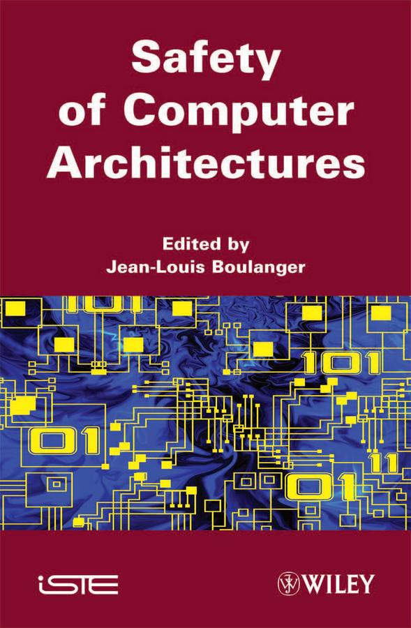 Safety of Computer Architectures by Jean-Louis Boulanger
