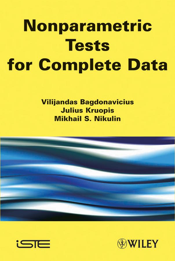 Nonparametric Tests for Complete Data by Julius Kruopis, Mikhail S. Nikulin, Vilijandas Bagdonavicius
