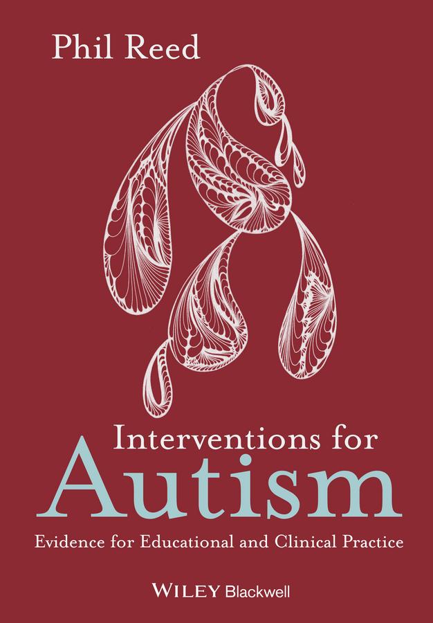 Interventions for Autism by Phil Reed