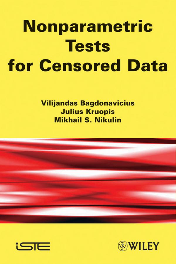 Nonparametric Tests for Censored Data by Julius Kruopis, Mikhail S. Nikulin, Vilijandas Bagdonavicius