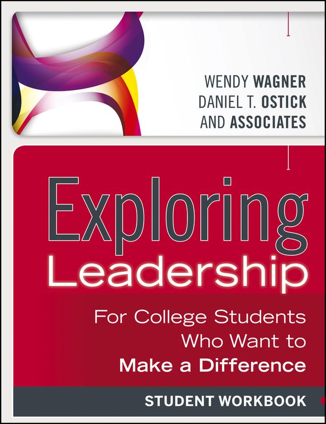 Exploring Leadership by Daniel T. Ostick, Wendy Wagner