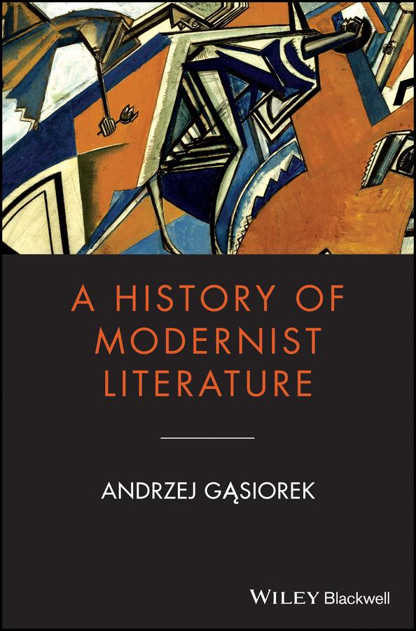 A History of Modernist Literature by Andrzej Gasiorek
