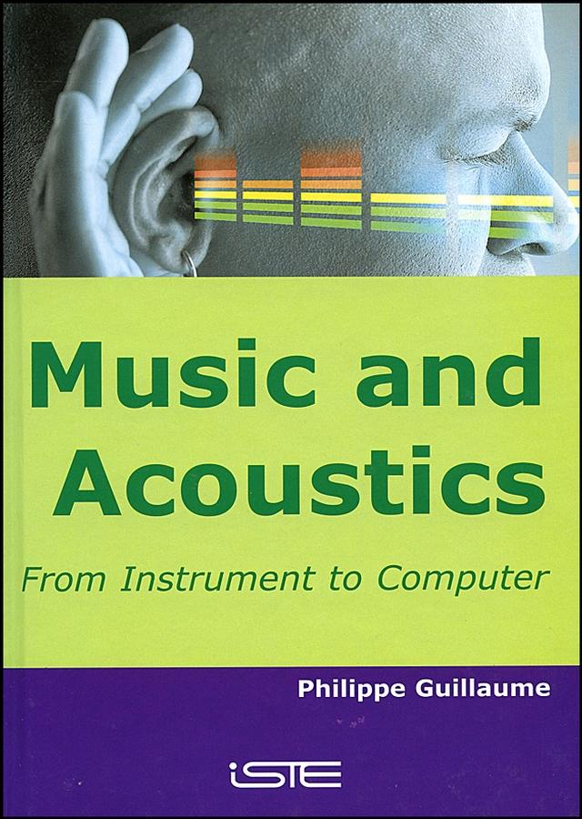 Music and Acoustics by Philippe Guillaume