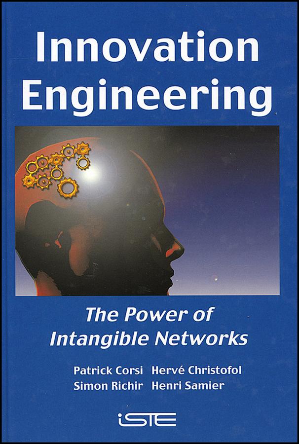 Innovation Engineering by Henri Samier, Hervé Christofol, Patrick Corsi, Simon Richir