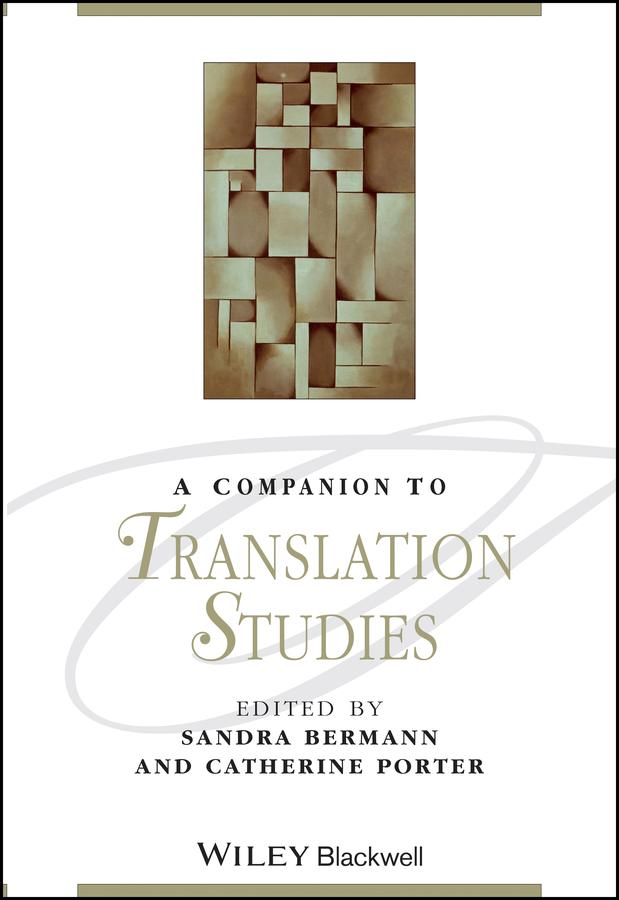 A Companion to Translation Studies by Catherine Porter, Sandra Bermann