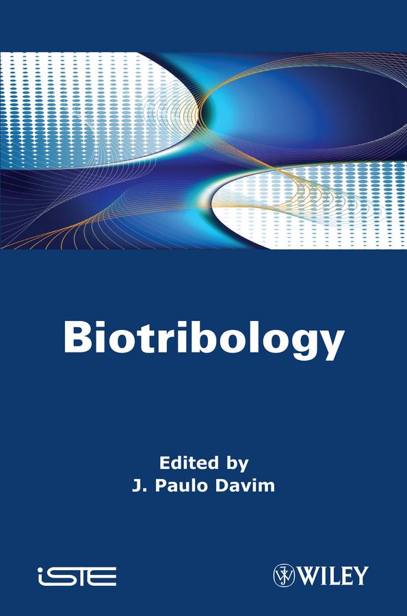 Biotribology by J. Paulo Davim