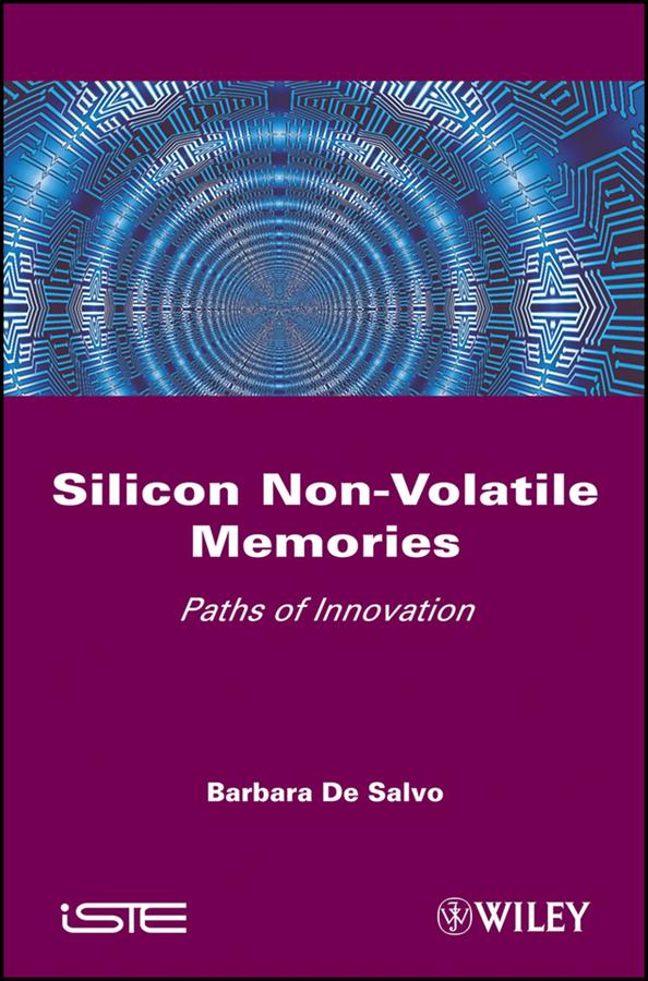 Silicon Non-Volatile Memories by Barbara de Salvo