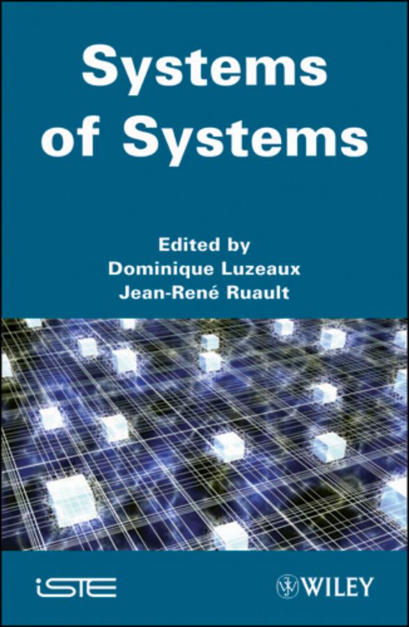 Systems of Systems by Dominique Luzeaux, Jean-René Ruault