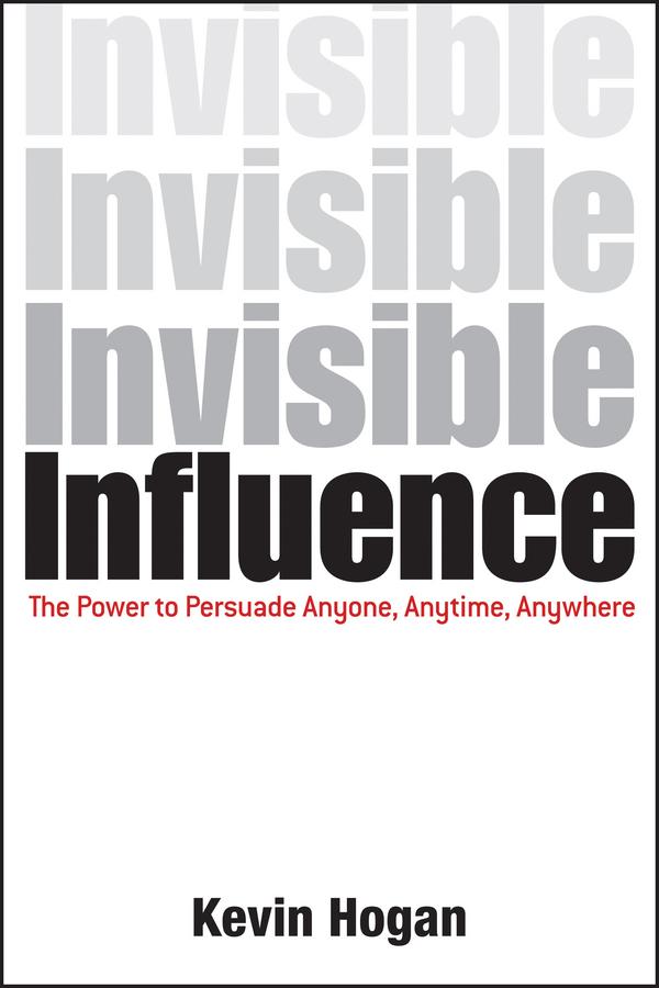 Invisible Influence by Kevin Hogan