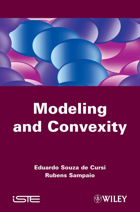 Modeling and Convexity by Eduardo Souza de Cursi, Rubens Sampaio