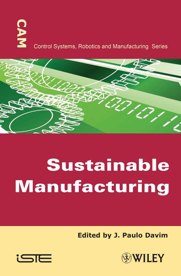 Sustainable Manufacturing by J. Paulo Davim