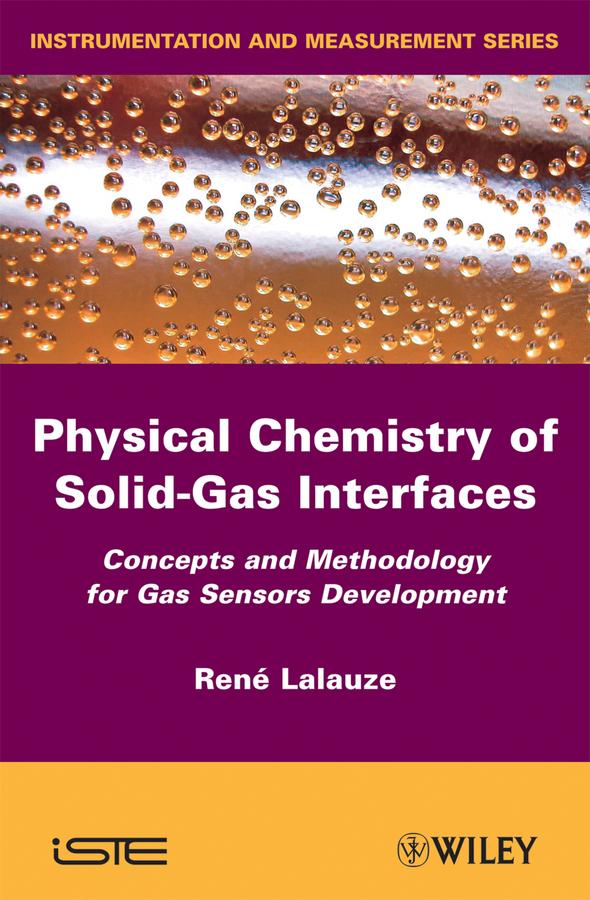 Physico-Chemistry of Solid-Gas Interfaces by Rene Lalauze