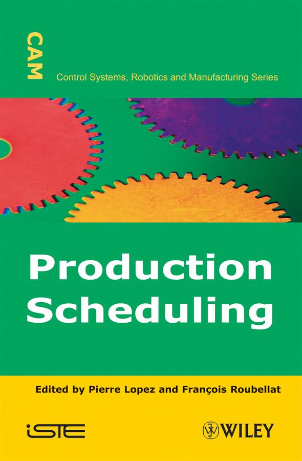 Production Scheduling by François Roubellat, Pierre Lopez
