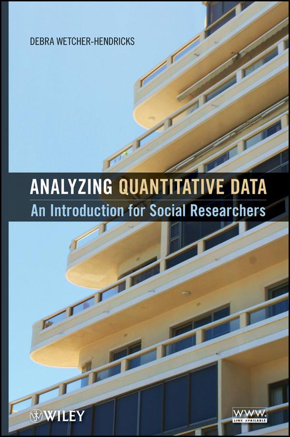 Analyzing Quantitative Data by Debra Wetcher-Hendricks