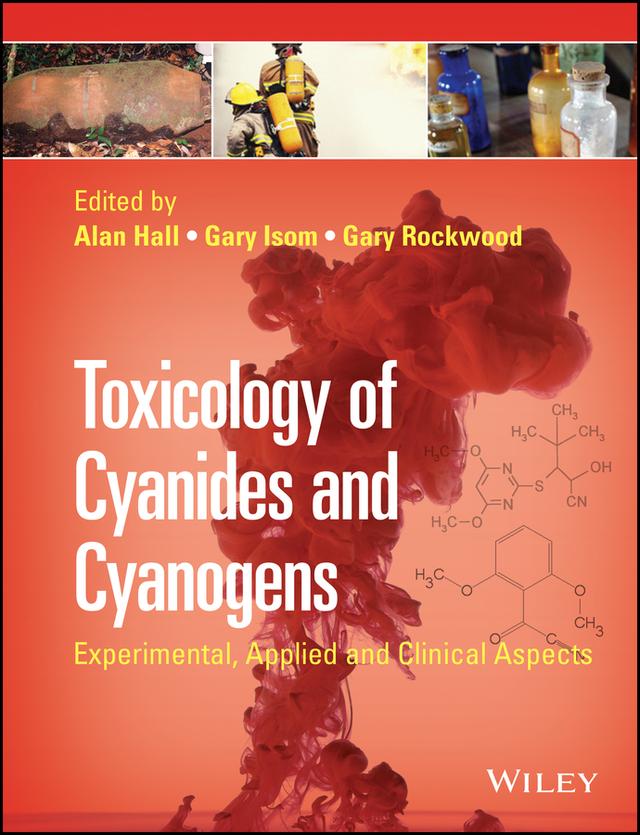 Toxicology of Cyanides and Cyanogens by Alan H. Hall, Gary A. Rockwood, Gary E. Isom