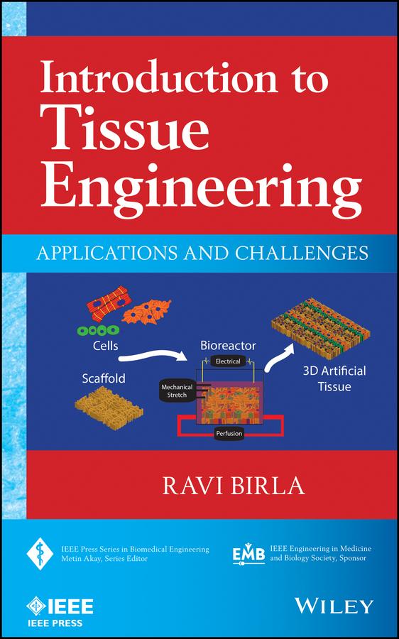 Introduction to Tissue Engineering by Ravi Birla