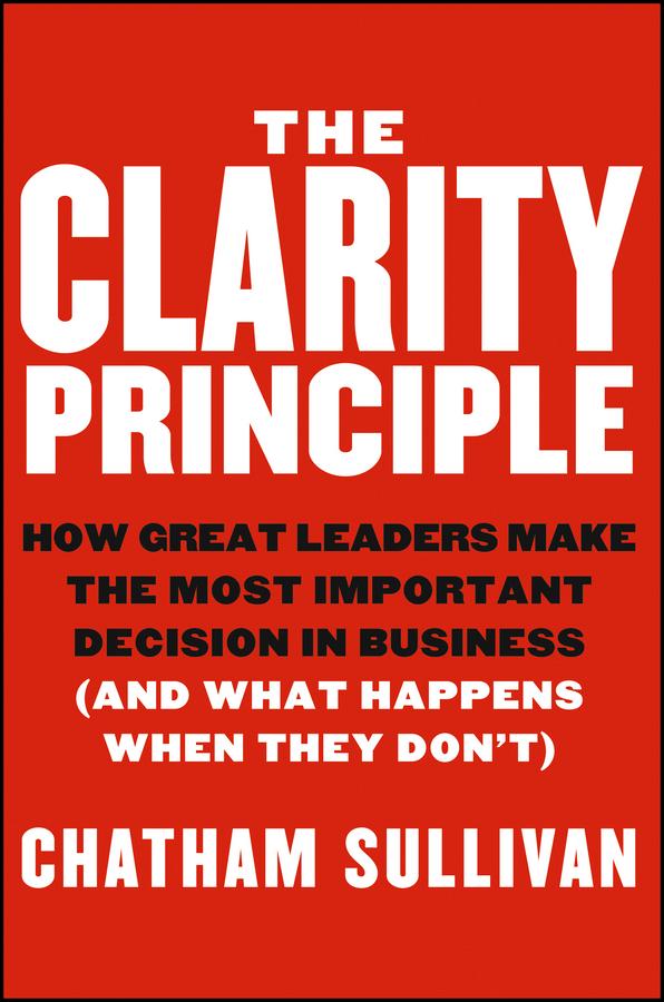The Clarity Principle by Chatham Sullivan