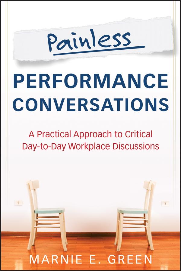 Painless Performance Conversations by Marnie E. Green