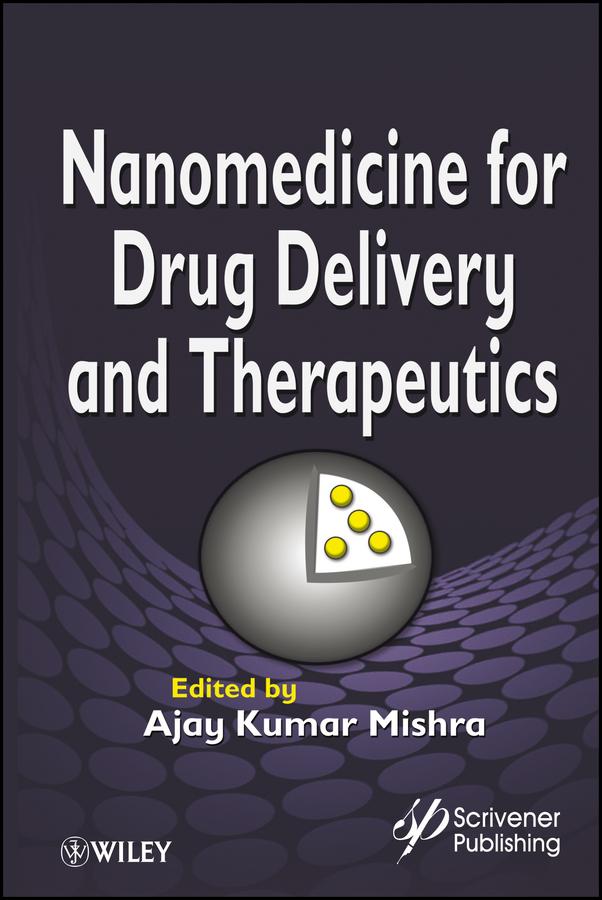 Nanomedicine for Drug Delivery and Therapeutics by Ajay Kumar Mishra