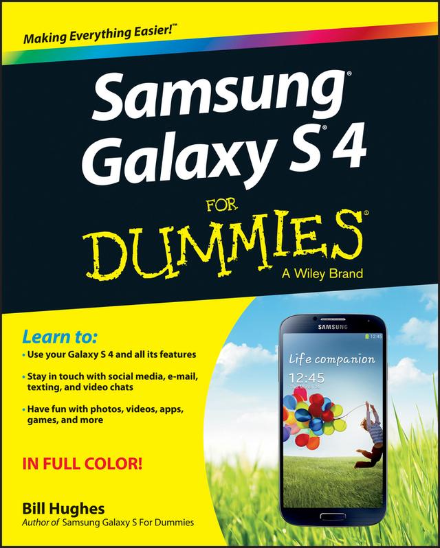 Samsung Galaxy S 4 For Dummies by Bill Hughes