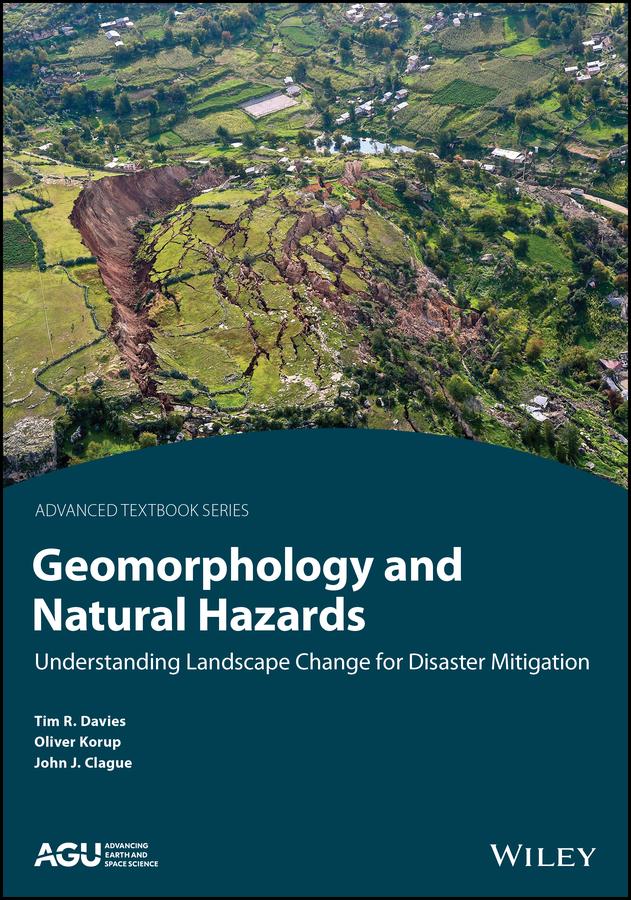 Geomorphology and Natural Hazards by John J. Clague, Oliver Korup, Timothy R. Davies