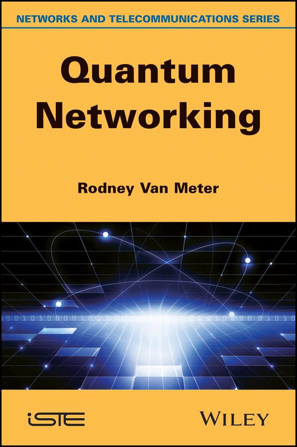 Quantum Networking by Rodney Van Meter