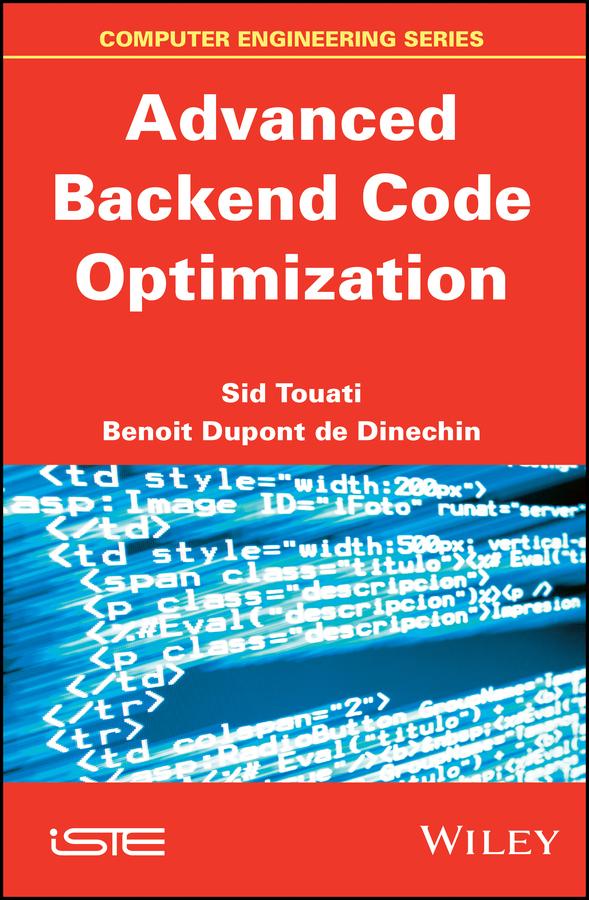 Advanced Backend Code Optimization by Benoit Dupont de Dinechin, Sid Touati