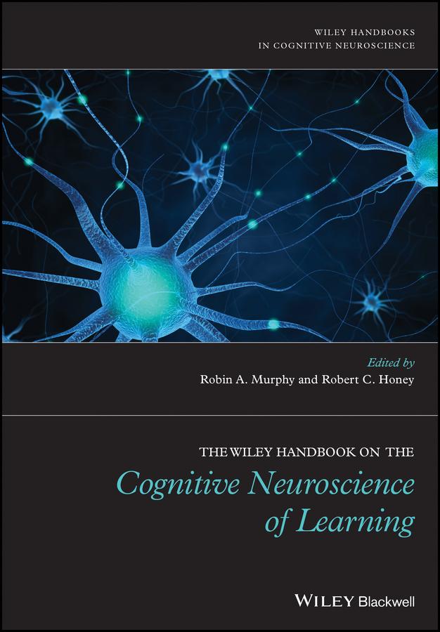 The Wiley Handbook on the Cognitive Neuroscience of Learning