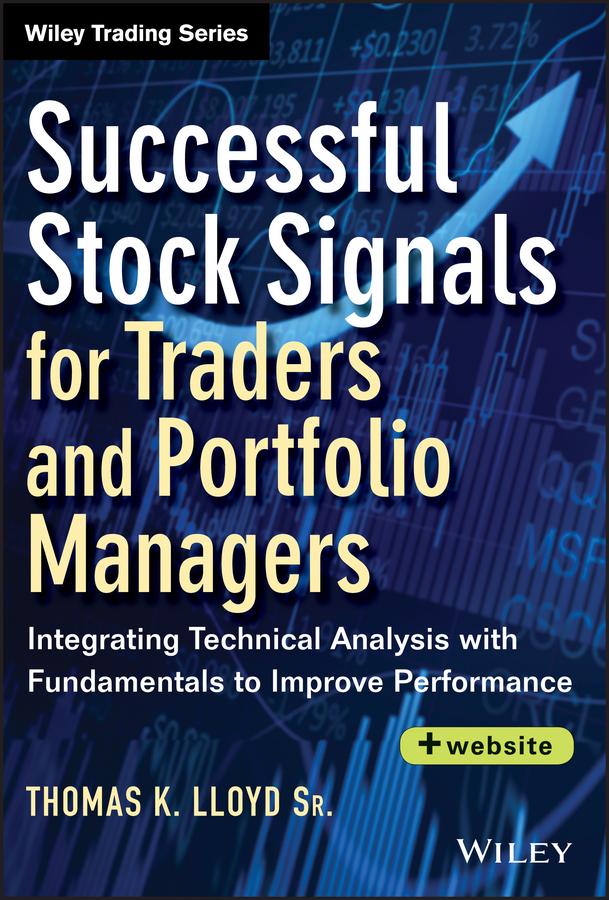 Successful Stock Signals for Traders and Portfolio Managers by Tom K. Lloyd, Sr.