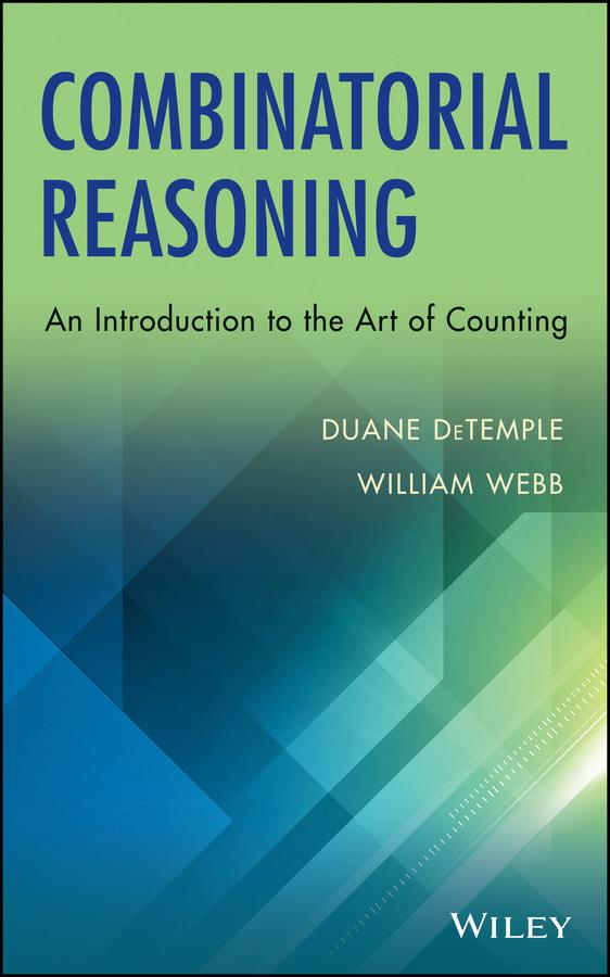 Combinatorial Reasoning by Duane DeTemple, William Webb