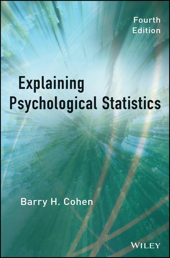 Explaining Psychological Statistics by Barry H. Cohen