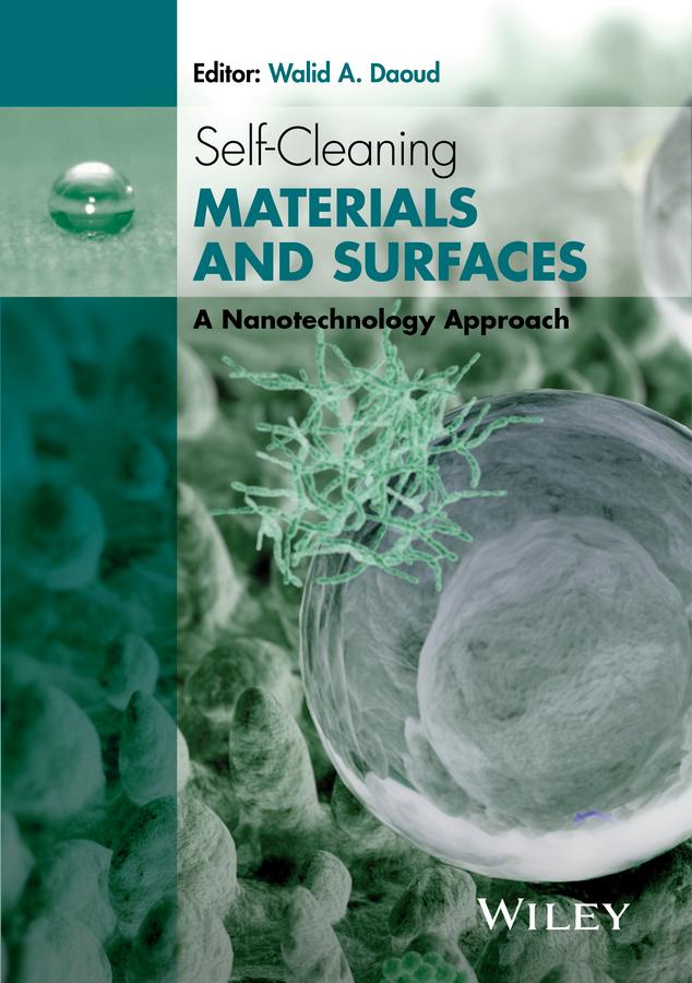 Self-Cleaning Materials and Surfaces by Walid A. Daoud