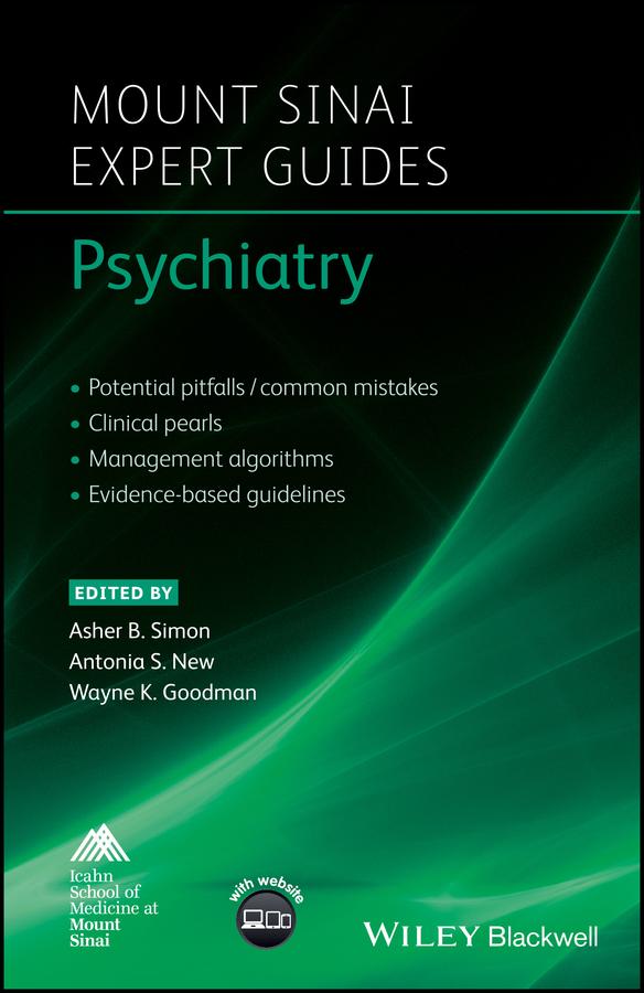 Psychiatry by Antonia S. New, Asher B. Simon, Wayne K. Goodman
