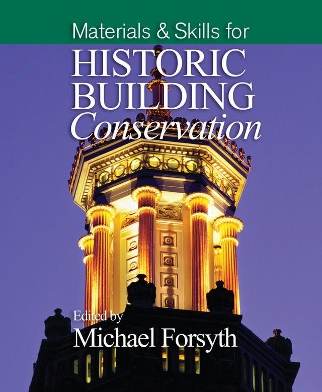 Materials and Skills for Historic Building Conservation by Michael Forsyth