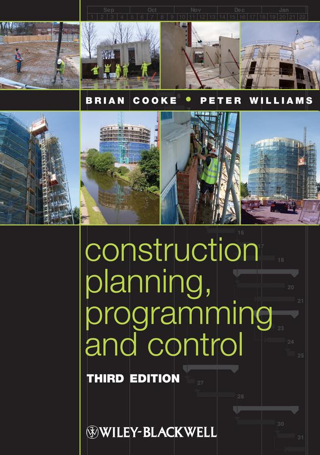 Construction Planning, Programming and Control by Brian Cooke, Peter Williams