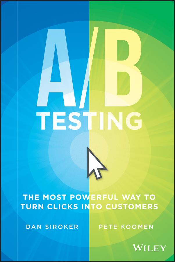 A/B Testing by Dan Siroker, Pete Koomen