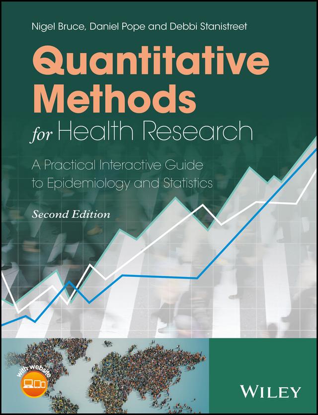 Quantitative Methods for Health Research by Daniel Pope, Debbi Stanistreet, Nigel Bruce