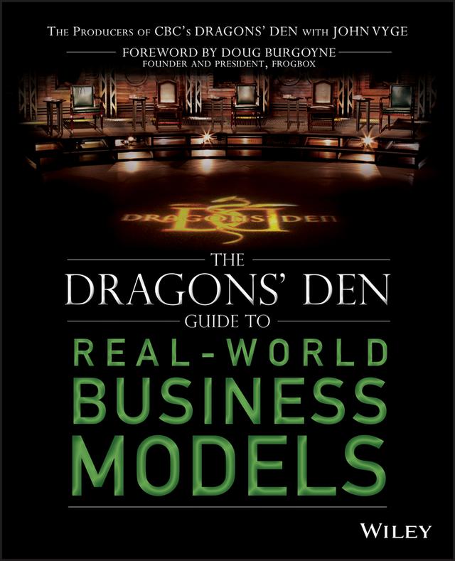 The Dragons' Den Guide to Real-World Business Models by John Vyge