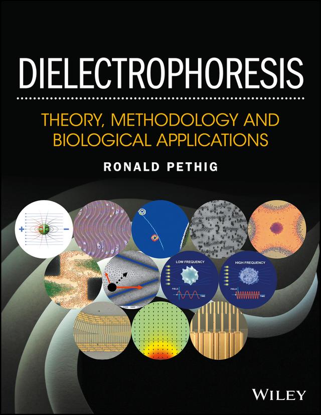 Dielectrophoresis by Ronald R. Pethig