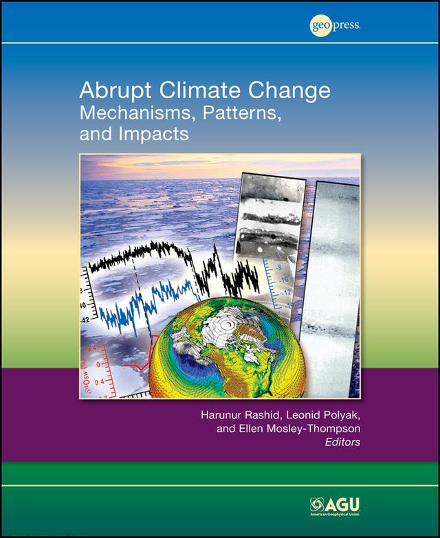 Abrupt Climate Change by Ellen Mosley-Thompson, Harunur Rashid, Leonid Polyak