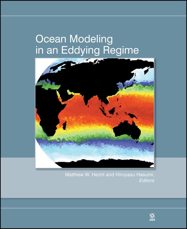 Ocean Modeling in an Eddying Regime by Hiroyasu Hasumi, Matthew W. Hecht