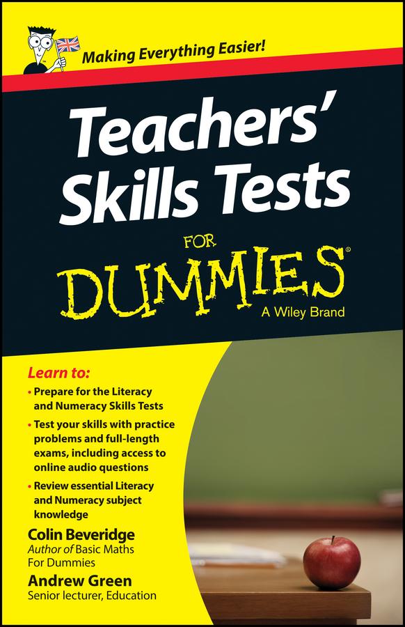 Teacher's Skills Tests For Dummies by Andrew Green, Colin Beveridge